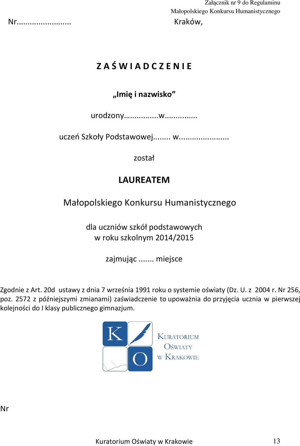 20d ustawy z dnia 7 września 1991 roku o systemie oświaty (Dz. U. z 2004 r. Nr 256, poz.