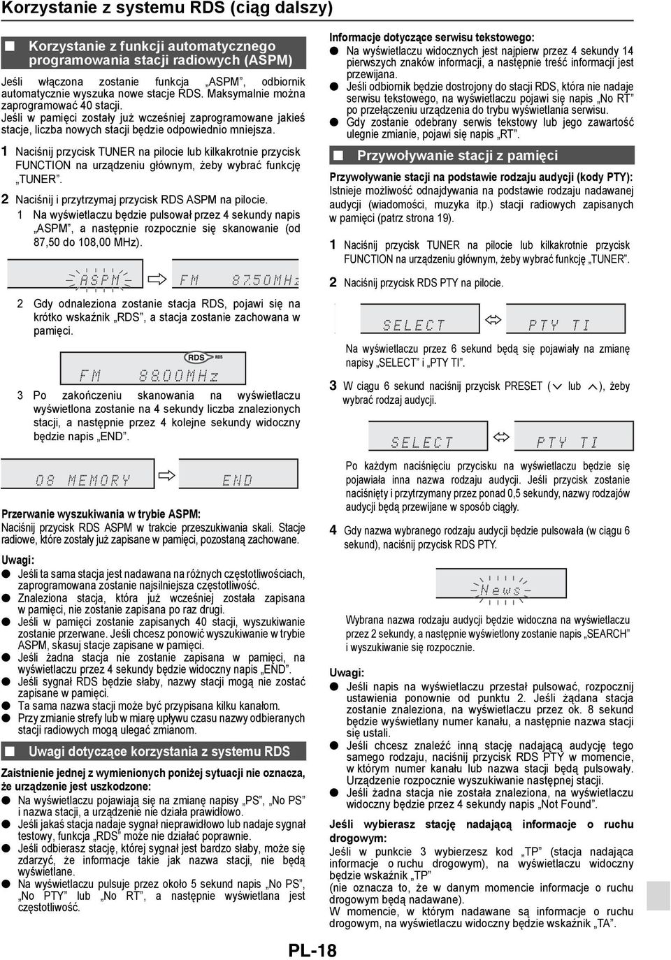 1 Naciśnij przycisk TUNER na pilocie lub kilkakrotnie przycisk FUNCTION na urządzeniu głównym, żeby wybrać funkcję TUNER. 2 Naciśnij i przytrzymaj przycisk ASPM na pilocie.