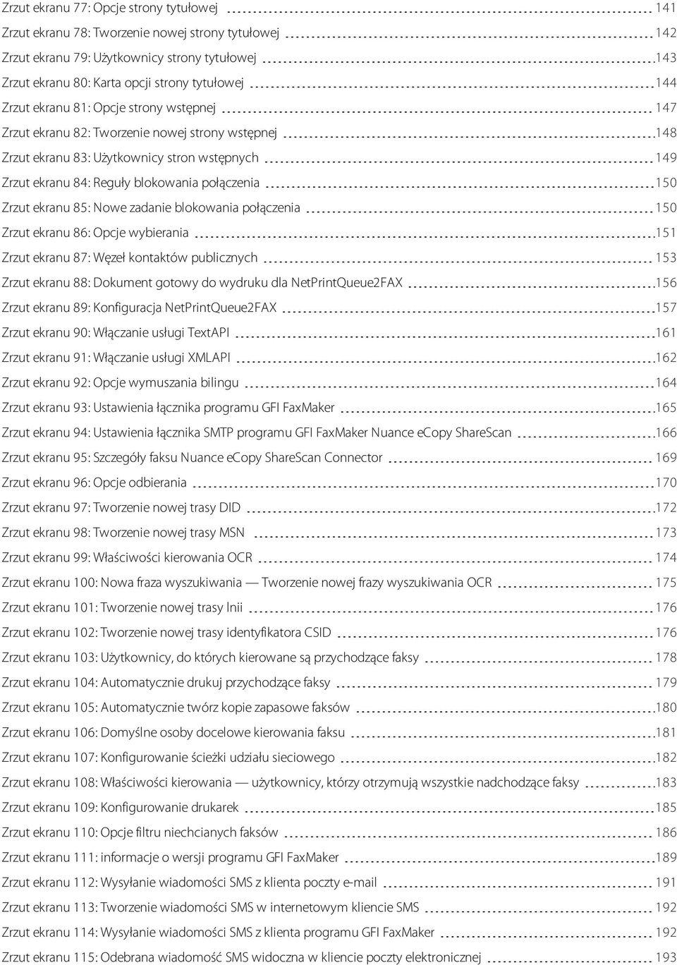 Zrzut ekranu 85: Nowe zadanie blokowania połączenia 150 Zrzut ekranu 86: Opcje wybierania 151 Zrzut ekranu 87: Węzeł kontaktów publicznych 153 Zrzut ekranu 88: Dokument gotowy do wydruku dla