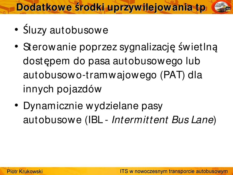 autobusowego lub autobusowo-tramwajowego (PAT) dla innych