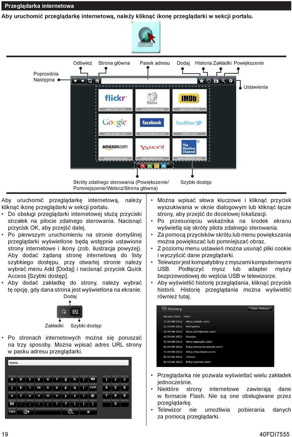 uruchomić przeglądarkę internetową, należy kliknąć ikonę przeglądarki w sekcji portalu. Do obsługi przeglądarki internetowej służą przyciski strzałek na pilocie zdalnego sterowania.