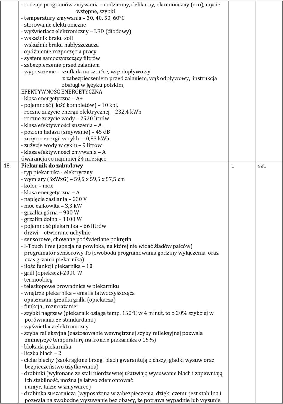 dopływowy z zabezpieczeniem przed zalaniem, wąż odpływowy, instrukcja obsługi w języku polskim, EFEKTYWNOŚĆ ENERGETYCZNA - klasa energetyczna A+ - pojemność (ilość kompletów) 10 kpl.