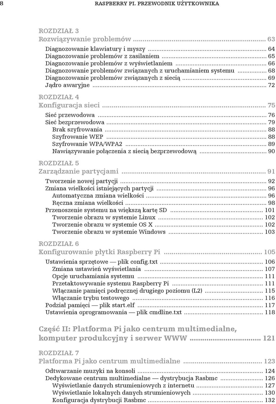 .. 76 Sie bezprzewodowa... 79 Brak szyfrowania... 88 Szyfrowanie WEP... 88 Szyfrowanie WPA/WPA2... 89 Nawi zywanie po czenia z sieci bezprzewodow... 90 ROZDZIA 5 Zarz dzanie partycjami.