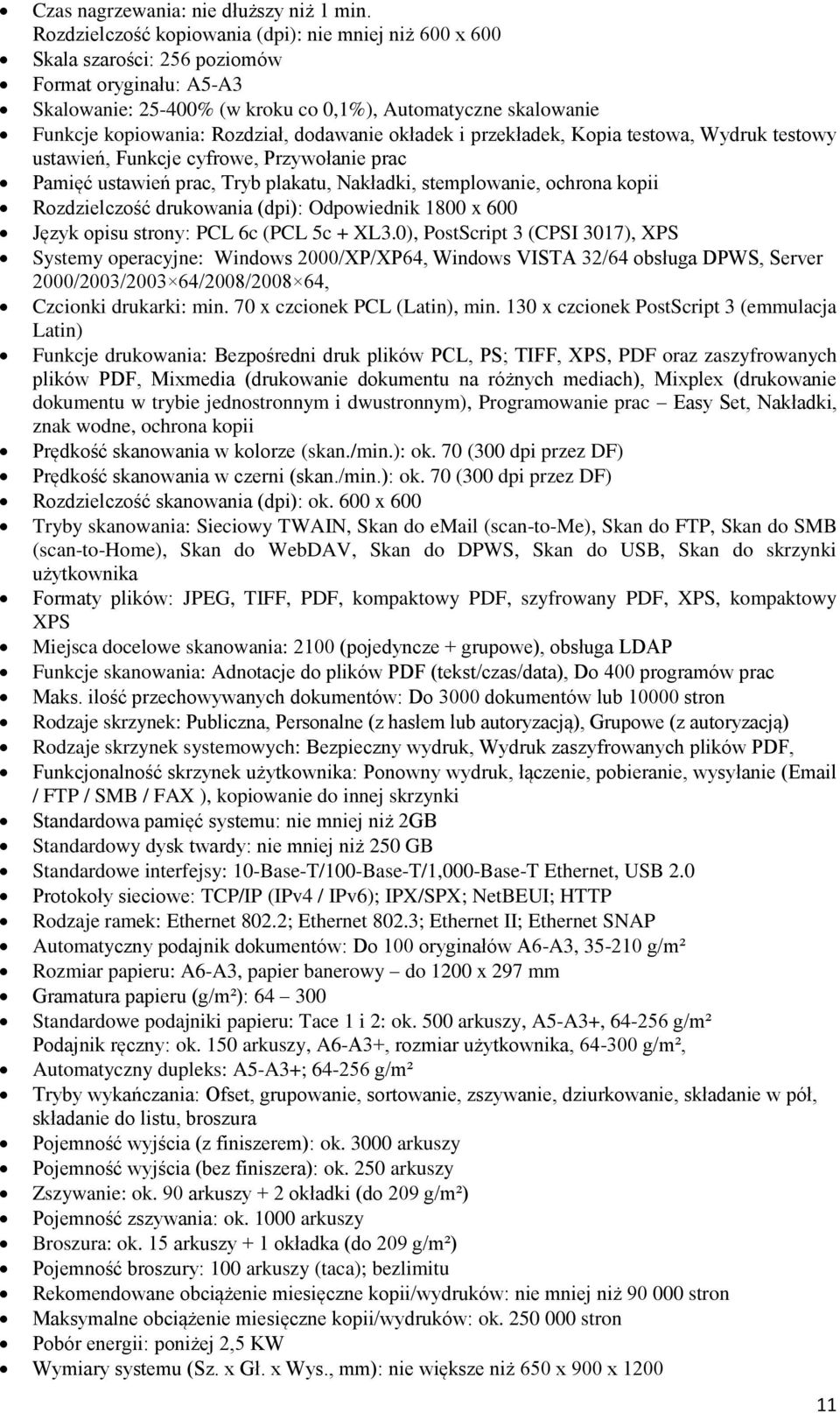 Rozdział, dodawanie okładek i przekładek, Kopia testowa, Wydruk testowy ustawień, Funkcje cyfrowe, Przywołanie prac Pamięć ustawień prac, Tryb plakatu, Nakładki, stemplowanie, ochrona kopii