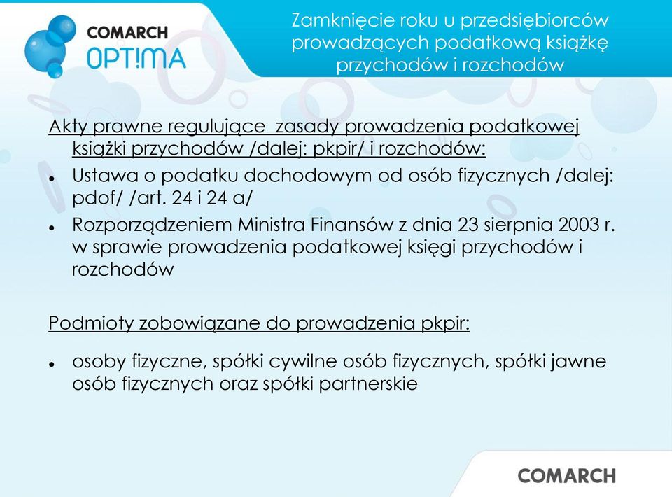 24 i 24 a/ Rozporządzeniem Ministra Finansów z dnia 23 sierpnia 2003 r.