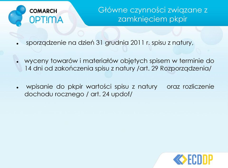 spisu z natury, wyceny towarów i materiałów objętych spisem w terminie do 14