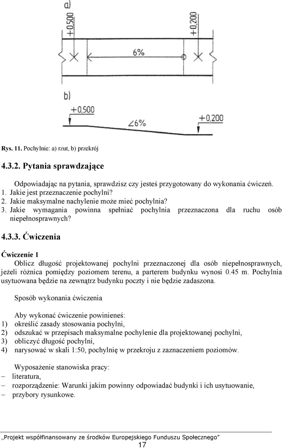 Jakie wymagania powinna spełniać pochylnia przeznaczona dla ruchu osób niepełnosprawnych? 4.3.