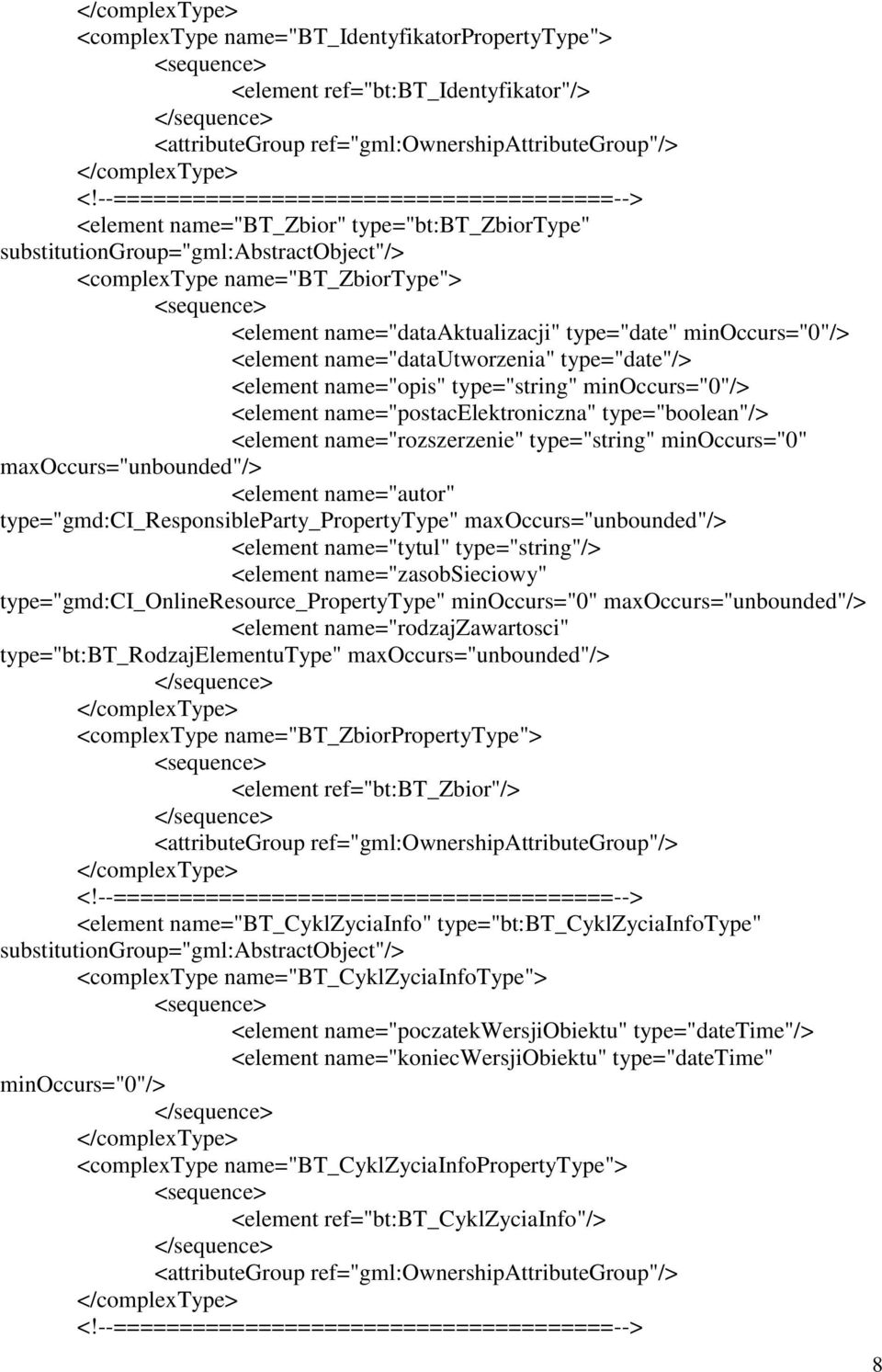 name="postacelektroniczna" type="boolean"/> <element name="rozszerzenie" type="string" minoccurs="0" maxoccurs="unbounded"/> <element name="autor" type="gmd:ci_responsibleparty_propertytype"