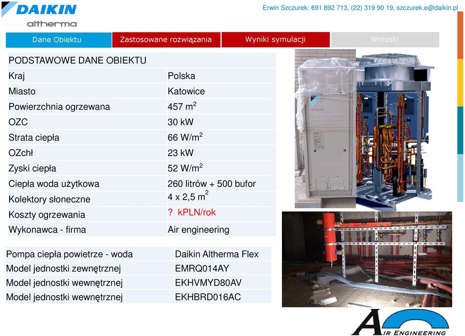 Kolektory słoneczne 4 x 2,5 m 2 Koszty ogrzewania Wykonawca - firma?