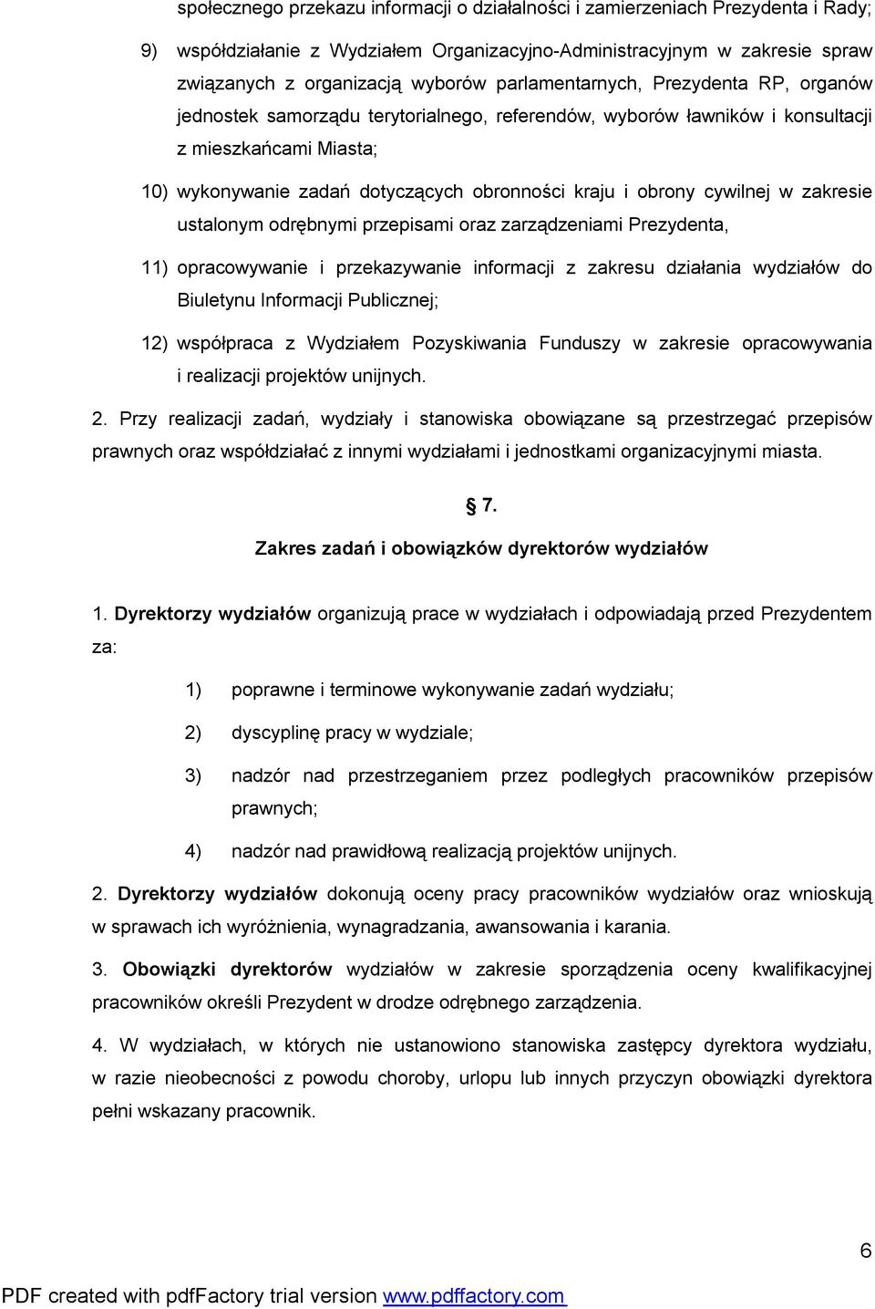 obrony cywilnej w zakresie ustalonym odrębnymi przepisami oraz zarządzeniami Prezydenta, 11) opracowywanie i przekazywanie informacji z zakresu działania wydziałów do Biuletynu Informacji Publicznej;