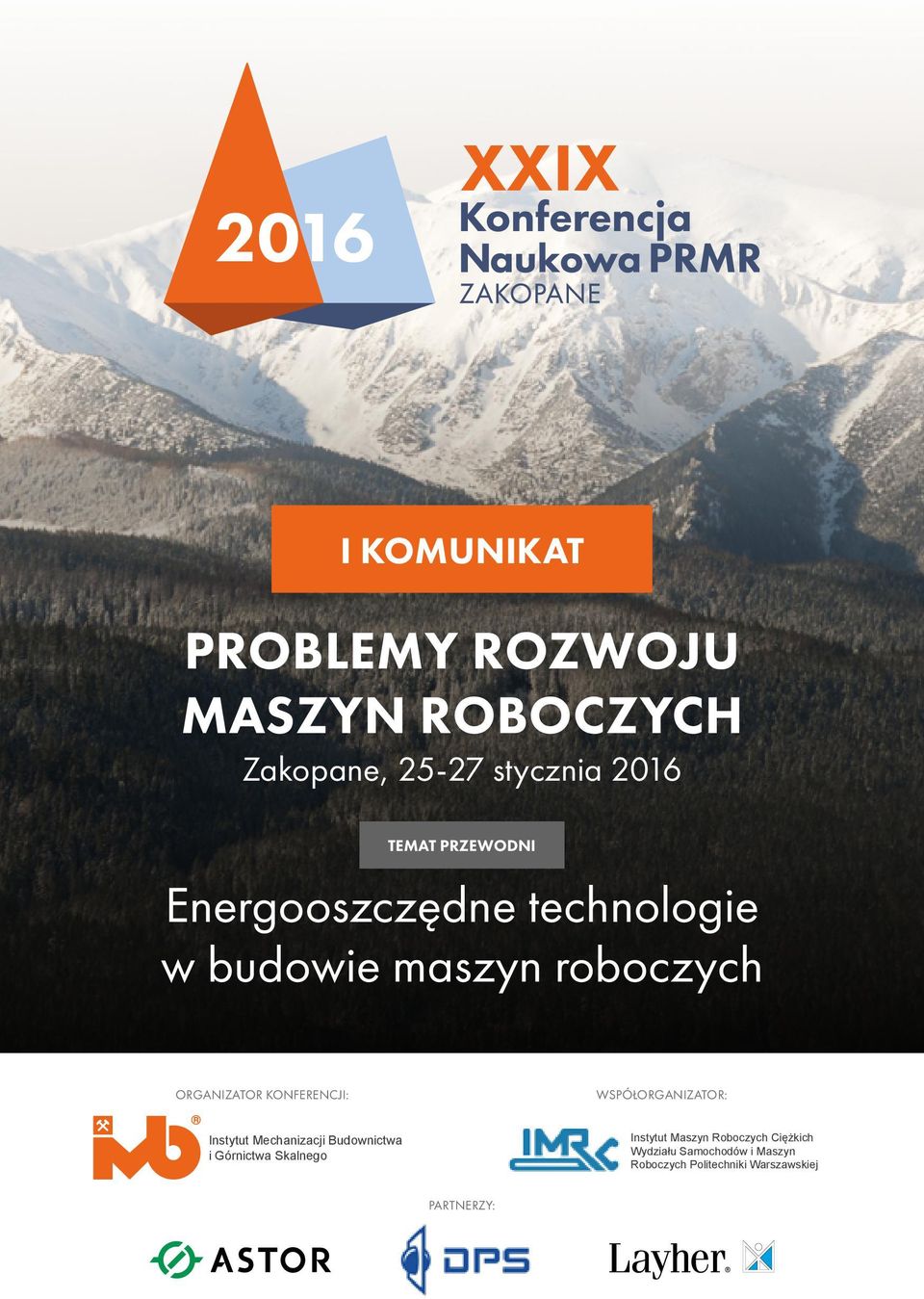 KONFERENCJI: WSPÓŁORGANIZATOR: Instytut Mechanizacji Budownictwa i Górnictwa Skalnego