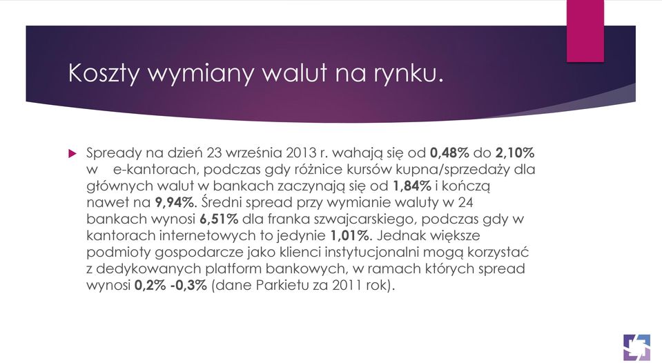 kończą nawet na 9,94%.