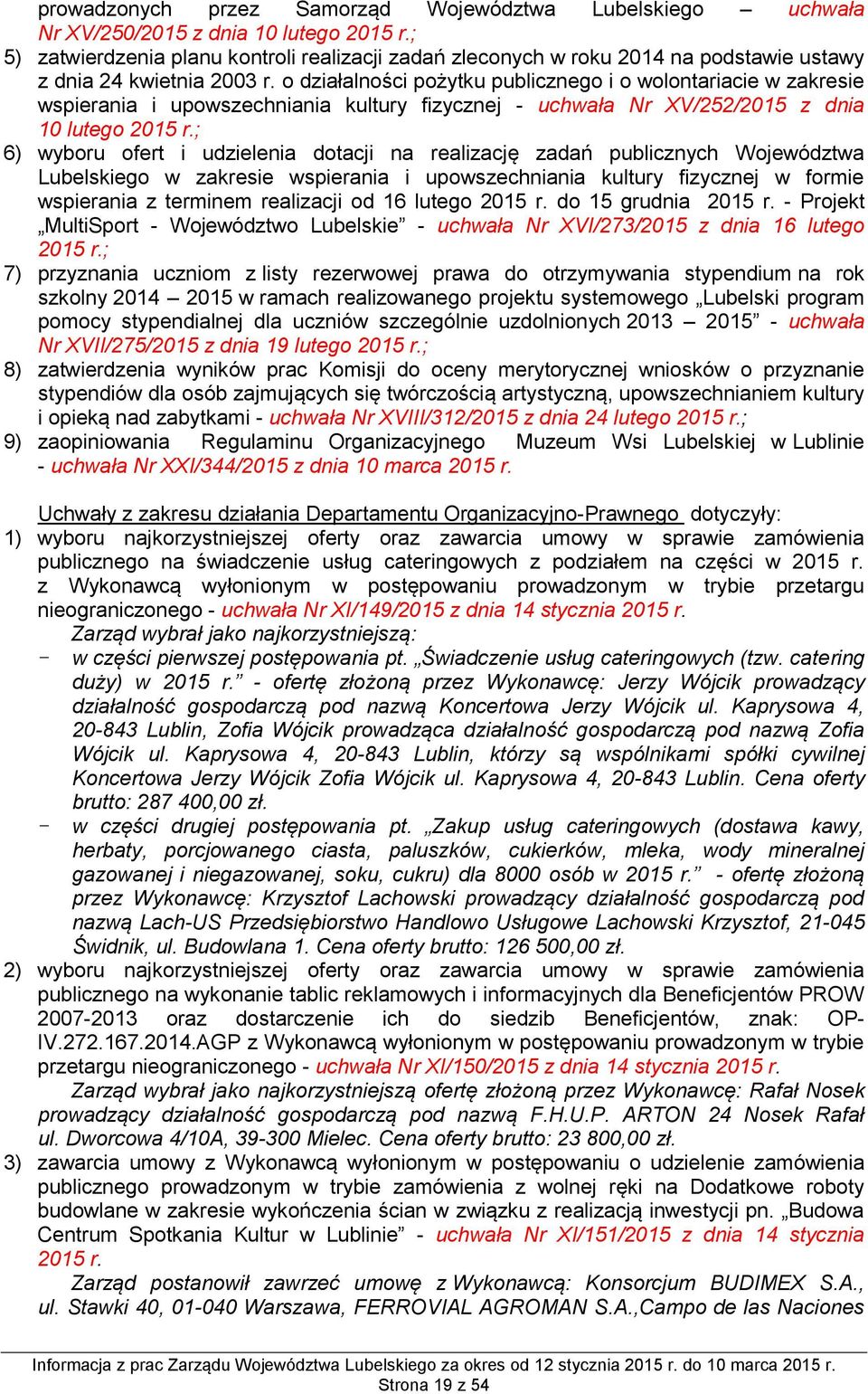 o działalności pożytku publicznego i o wolontariacie w zakresie wspierania i upowszechniania kultury fizycznej - uchwała Nr XV/252/2015 z dnia 10 lutego 2015 r.