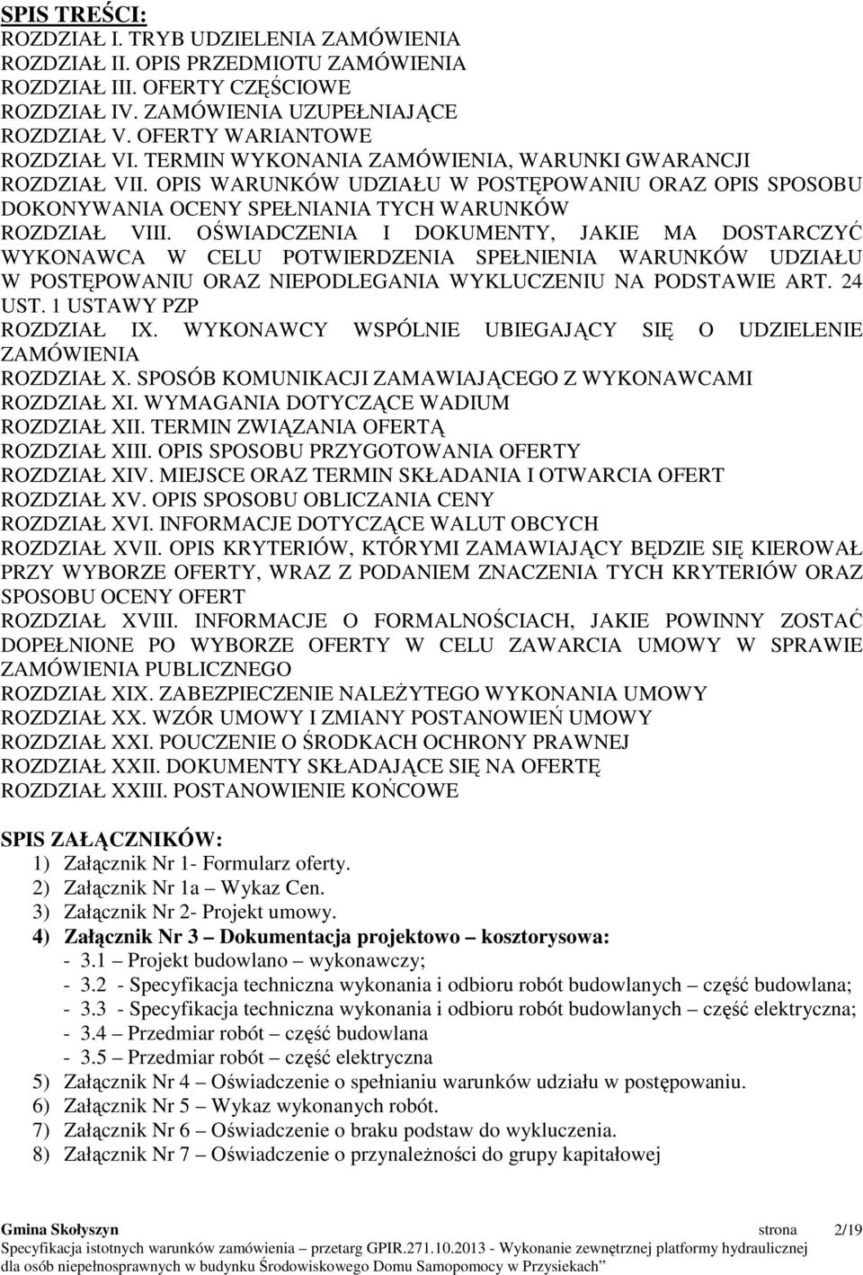 OPIS WARUNKÓW UDZIAŁU W POSTĘPOWANIU ORAZ OPIS SPOSOBU DOKONYWANIA OCENY SPEŁNIANIA TYCH WARUNKÓW ROZDZIAŁ VIII.