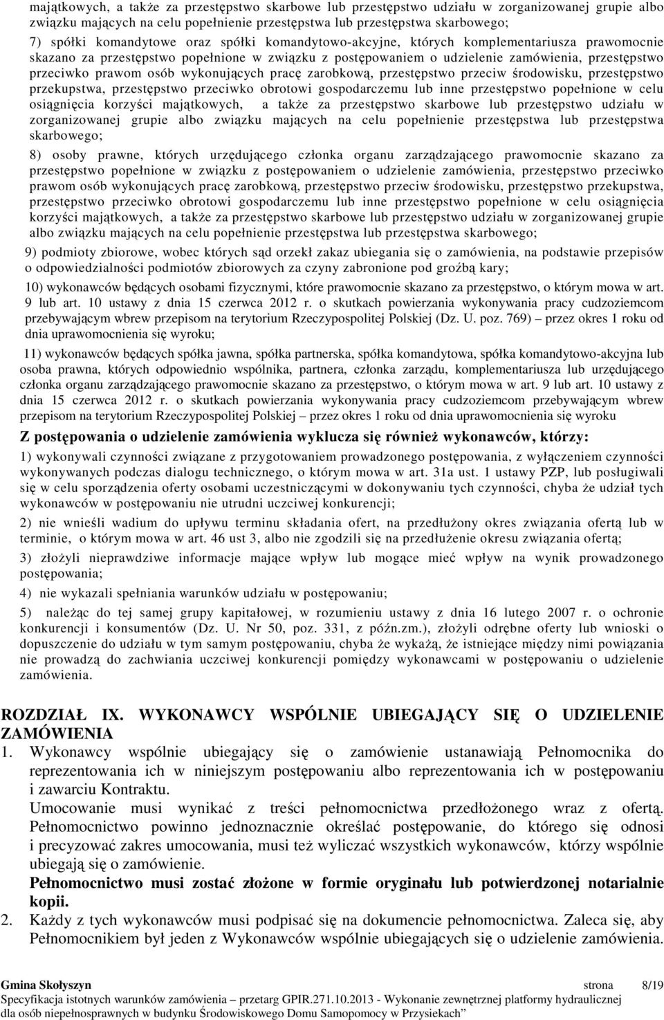 osób wykonujących pracę zarobkową, przestępstwo przeciw środowisku, przestępstwo przekupstwa, przestępstwo przeciwko obrotowi gospodarczemu lub inne przestępstwo popełnione w celu osiągnięcia