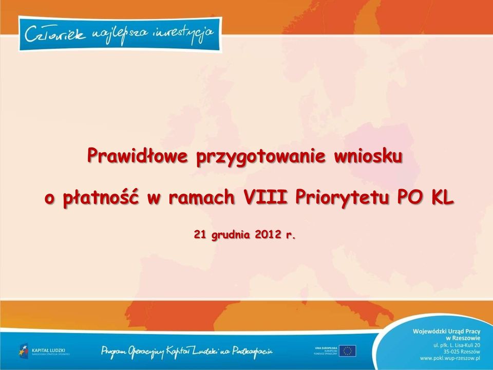 płatność w ramach VIII Priorytetu PO KL 21 grudnia 2012 r.