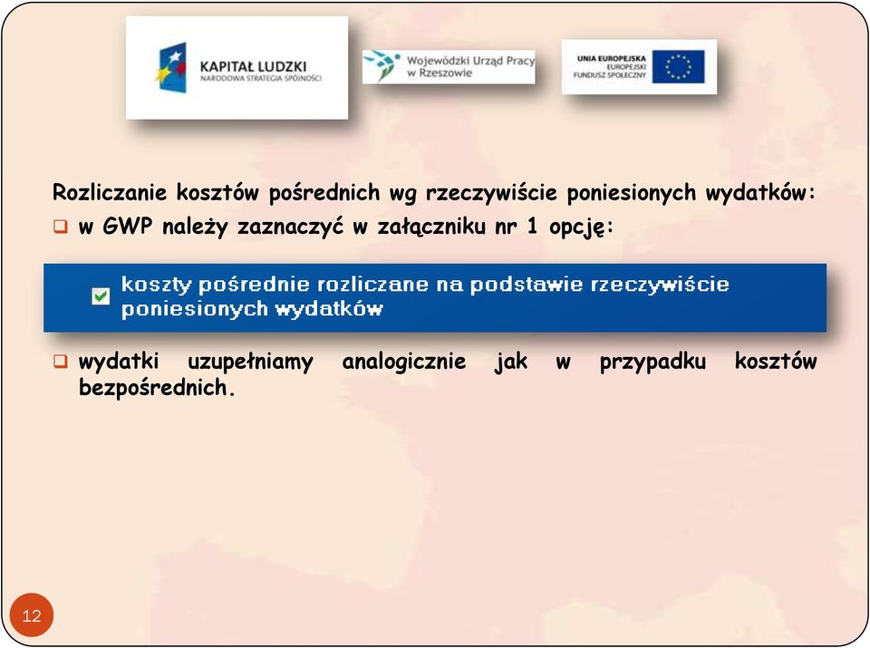 załączniku nr 1 opcję: wydatki uzupełniamy