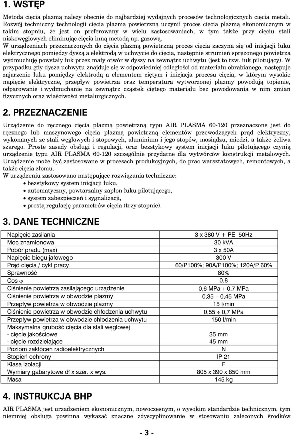 niskowêglowych eliminuj¹c ciêcia inn¹ metod¹ np. gazow¹.