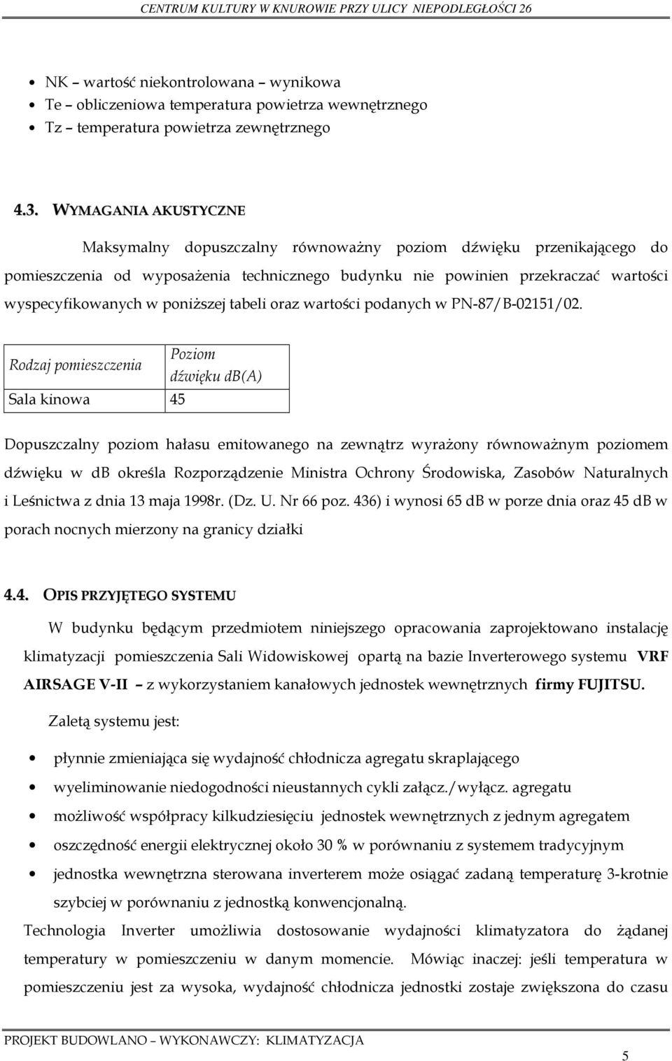 poniższej tabeli oraz wartości podanych w PN-87/B-02151/02.