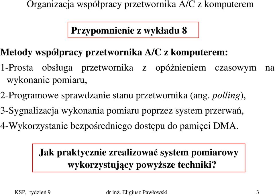 przetwornika (ang.