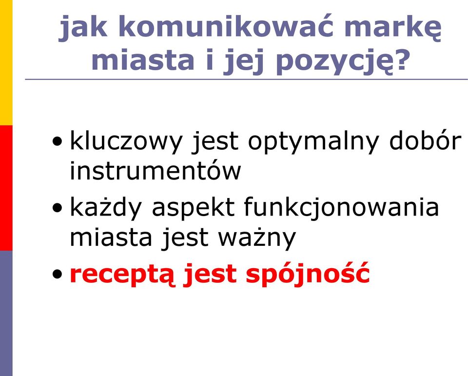 kluczowy jest optymalny dobór