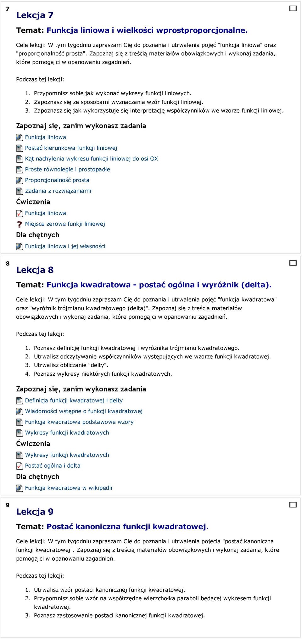 Zapoznasz się ze sposobami wyznaczania wzór funkcji liniowej. Zapoznasz się jak wykorzystuje się interpretację współczynników we wzorze funkcji liniowej.