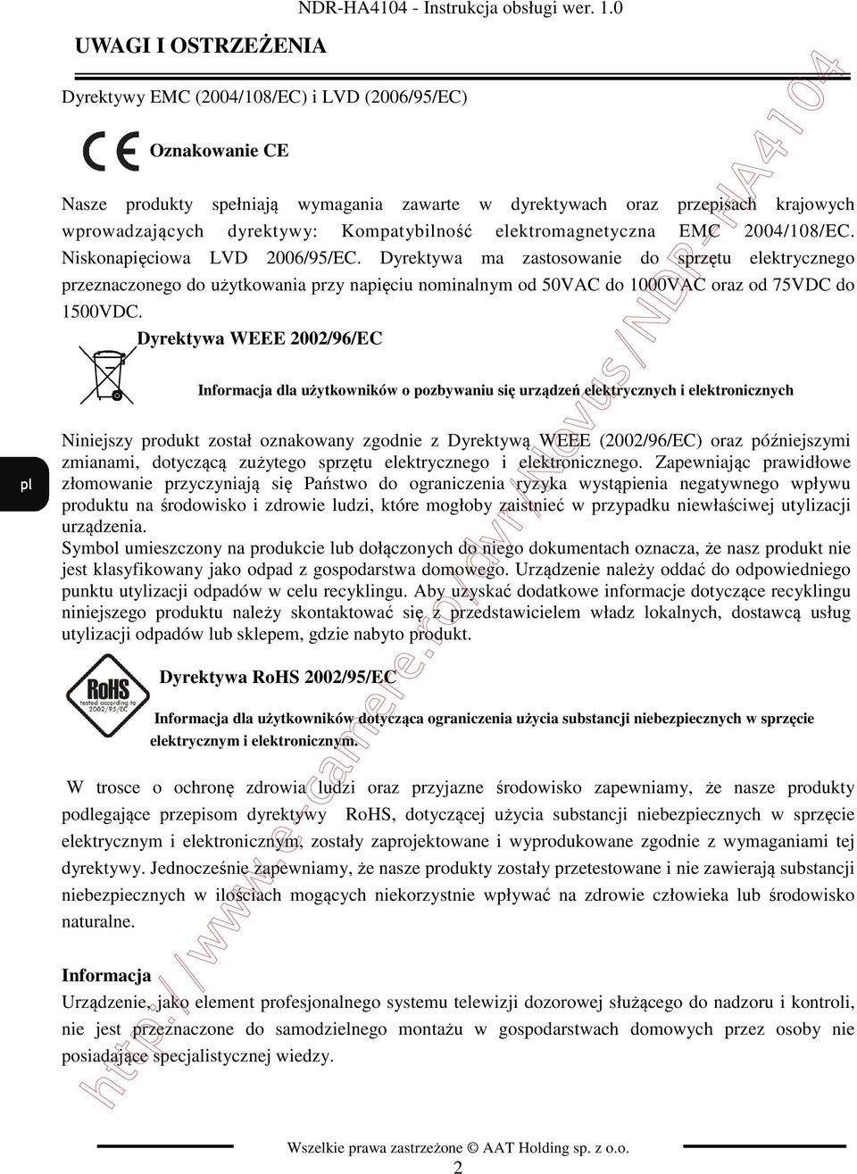 elektromagnetyczna EMC 2004/108/EC. Niskonapięciowa LVD 2006/95/EC.