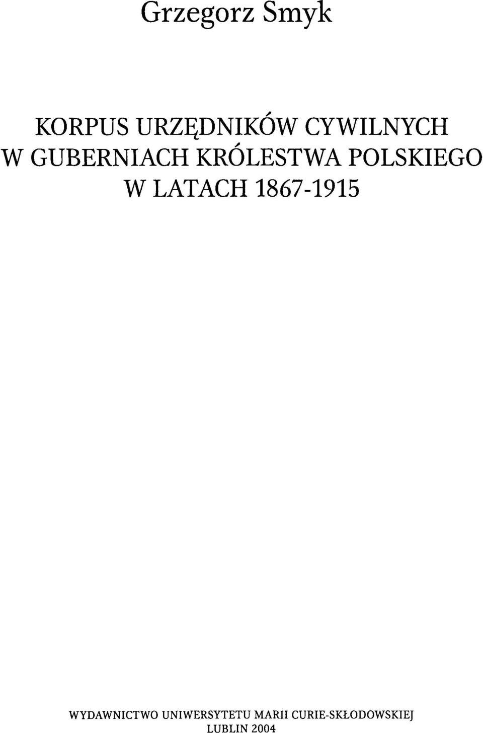 POLSKIEGO W LATACH 1867-1915