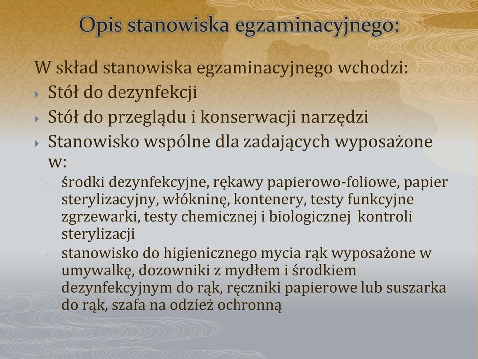 włókninę, kontenery, testy funkcyjne zgrzewarki, testy chemicznej i biologicznej kontroli sterylizacji stanowisko do higienicznego