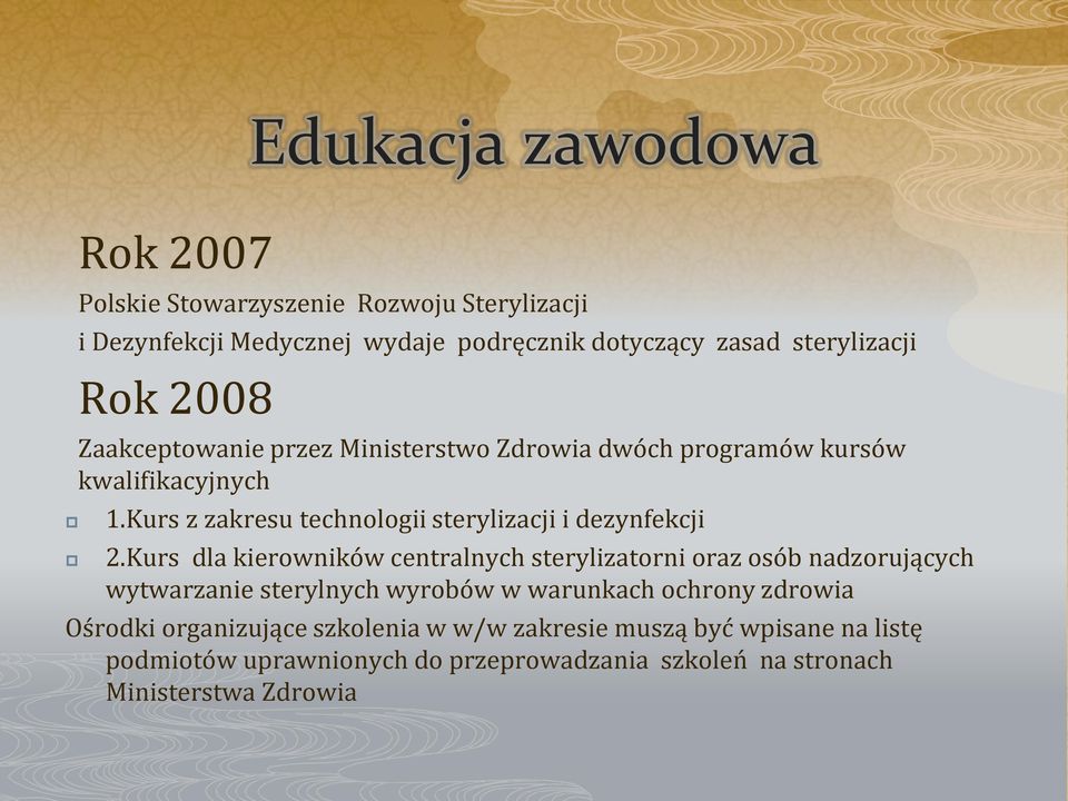 Kurs z zakresu technologii sterylizacji i dezynfekcji 2.