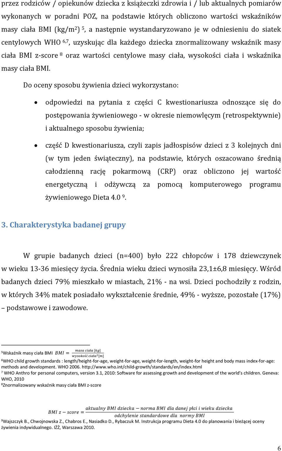 ciała i wskaźnika masy ciała BMI.