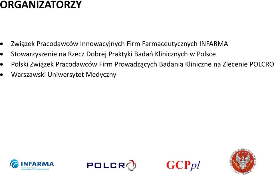 Badań Klinicznych w Polsce Polski Związek Pracodawców Firm