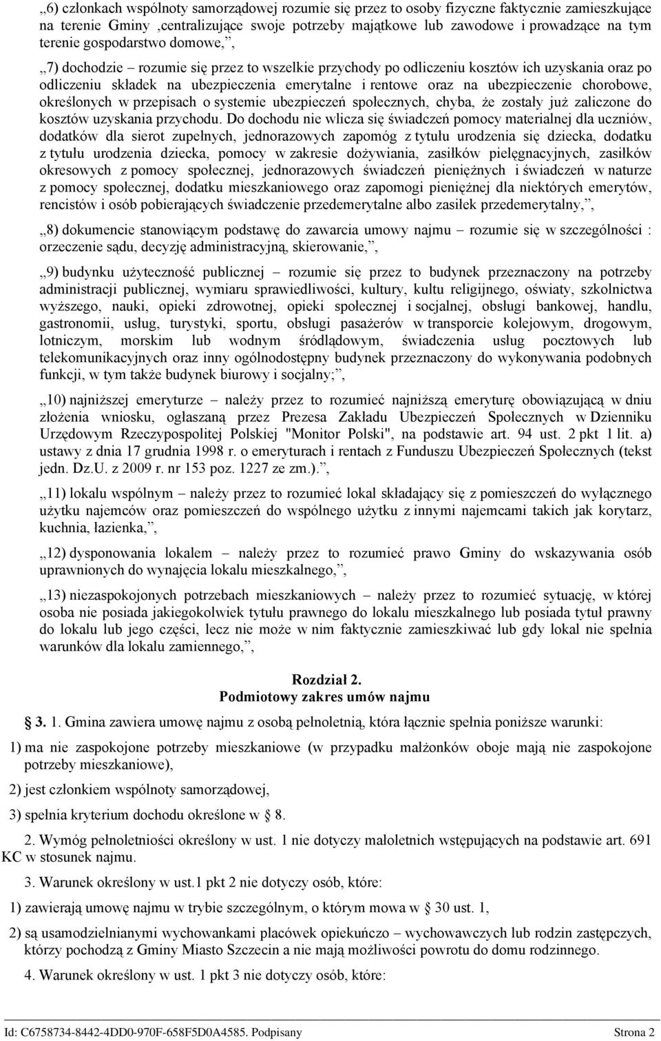 chorobowe, określonych w przepisach o systemie ubezpieczeń społecznych, chyba, że zostały już zaliczone do kosztów uzyskania przychodu.