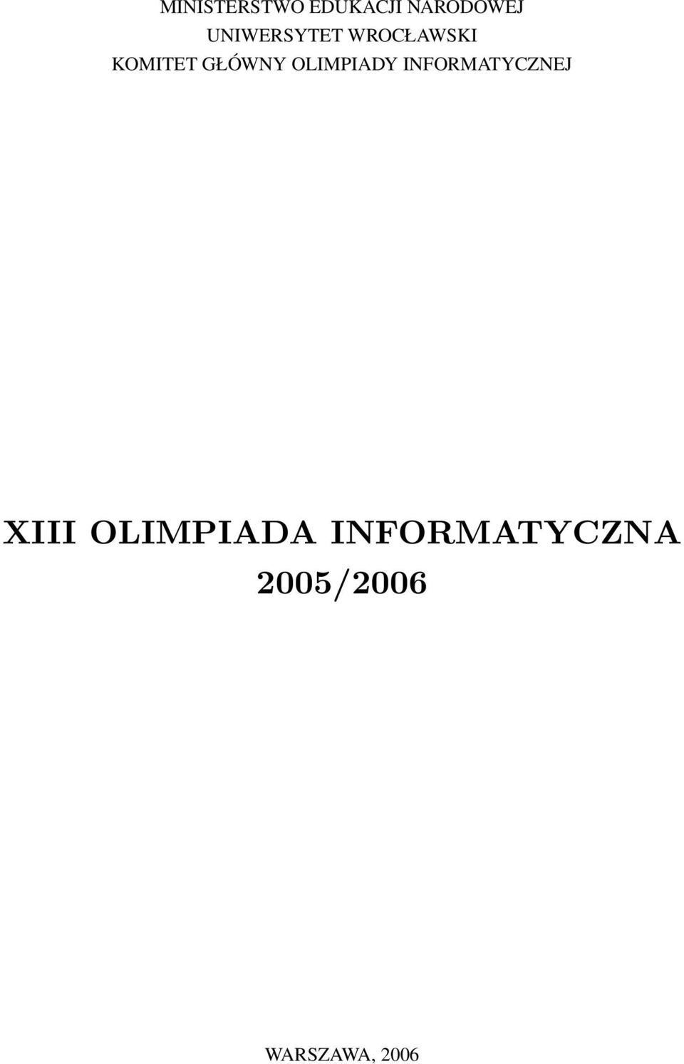 GŁÓWNY OLIMPIADY INFORMATYCZNEJ XIII