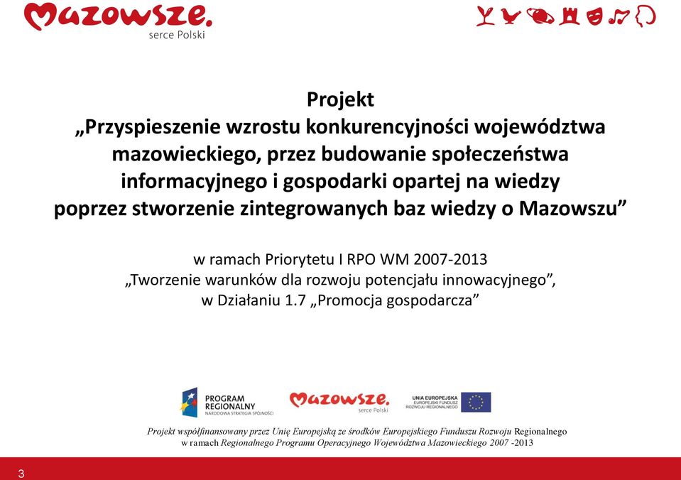 Tworzenie warunków dla rozwoju potencjału innowacyjnego, w Działaniu 1.