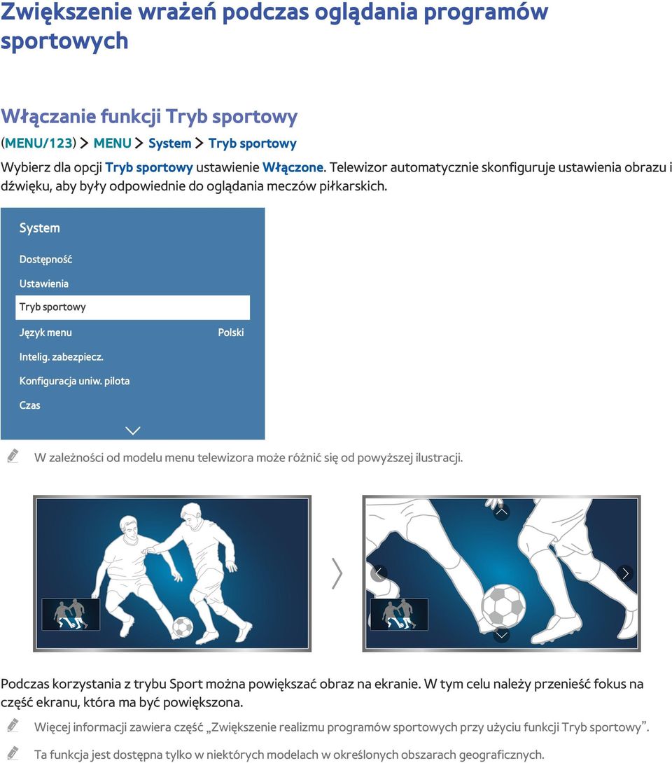 zabezpiecz. Konfiguracja uniw. pilota Czas W zależności od modelu menu telewizora może różnić się od powyższej ilustracji. Podczas korzystania z trybu Sport można powiększać obraz na ekranie.
