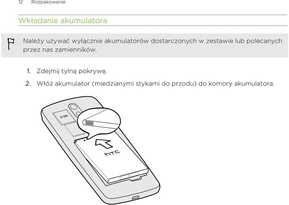 polecanych przez nas zamienników. 1. Zdejmij tylną pokrywę.