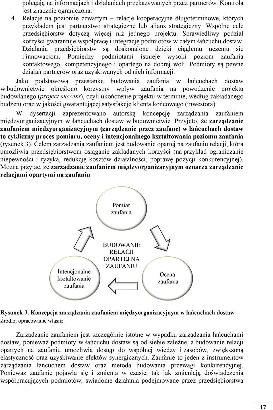 Wspólne cele przedsiębiorstw dotyczą więcej niż jednego projektu. Sprawiedliwy podział korzyści gwarantuje współpracę i integrację podmiotów w całym łańcuchu dostaw.