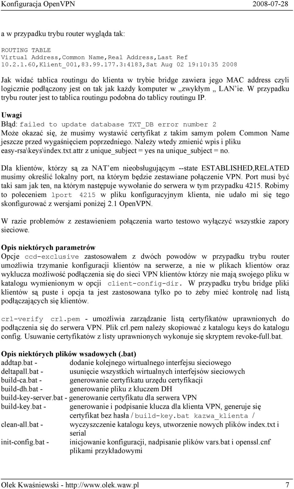 W przypadku trybu router jest to tablica routingu podobna do tablicy routingu IP.