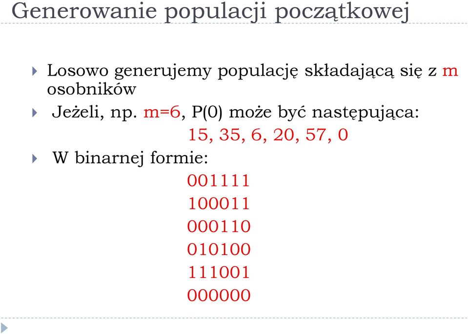 m=6, P(0) może być następująca: 15, 35, 6, 20, 57, 0