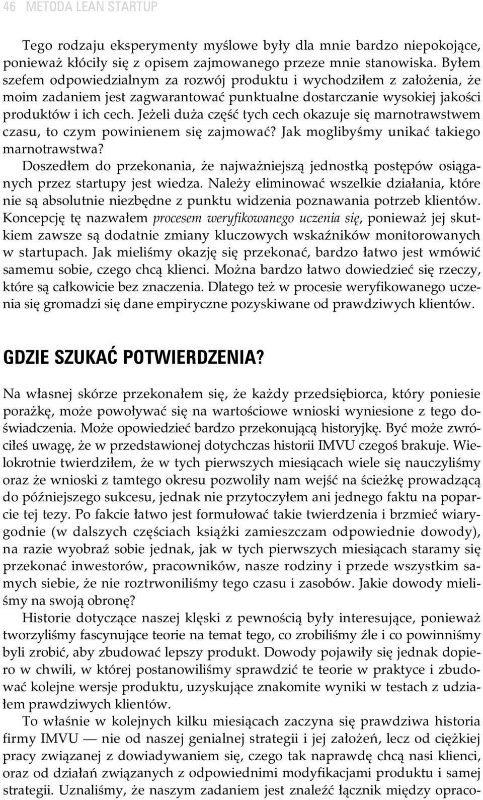 Je eli du a cz tych cech okazuje si marnotrawstwem czasu, to czym powinienem si zajmowa? Jak mogliby my unika takiego marnotrawstwa?