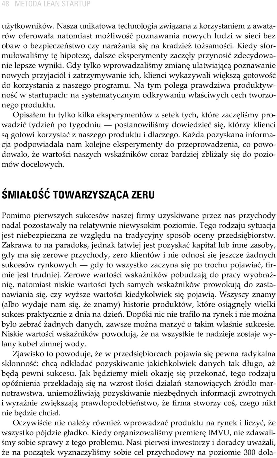 Kiedy sformu owali my t hipotez, dalsze eksperymenty zacz y przynosi zdecydowanie lepsze wyniki.