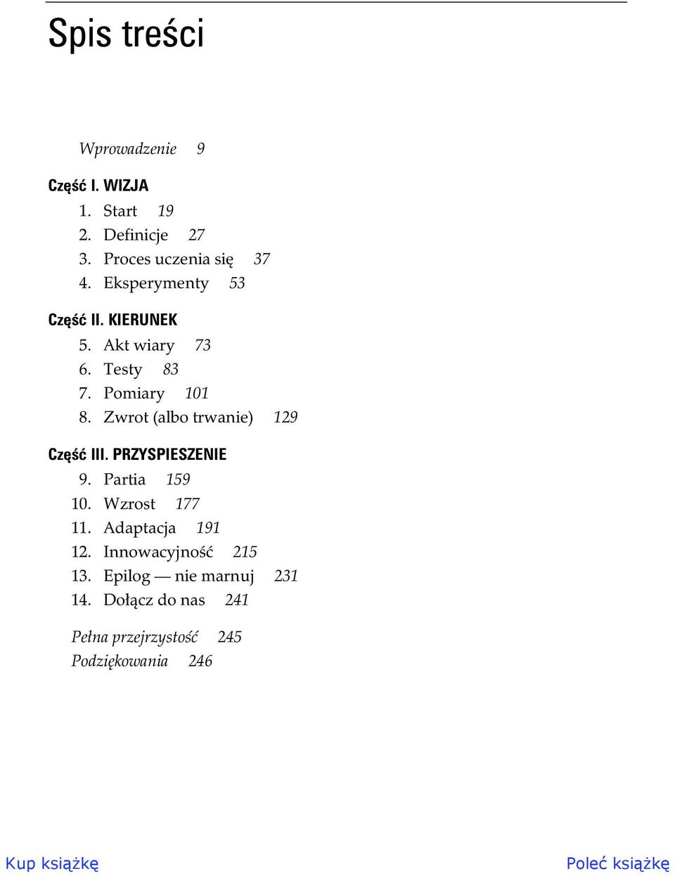 Zwrot (albo trwanie) 129 Cz III. PRZYSPIESZENIE 9. Partia 159 10. Wzrost 177 11.