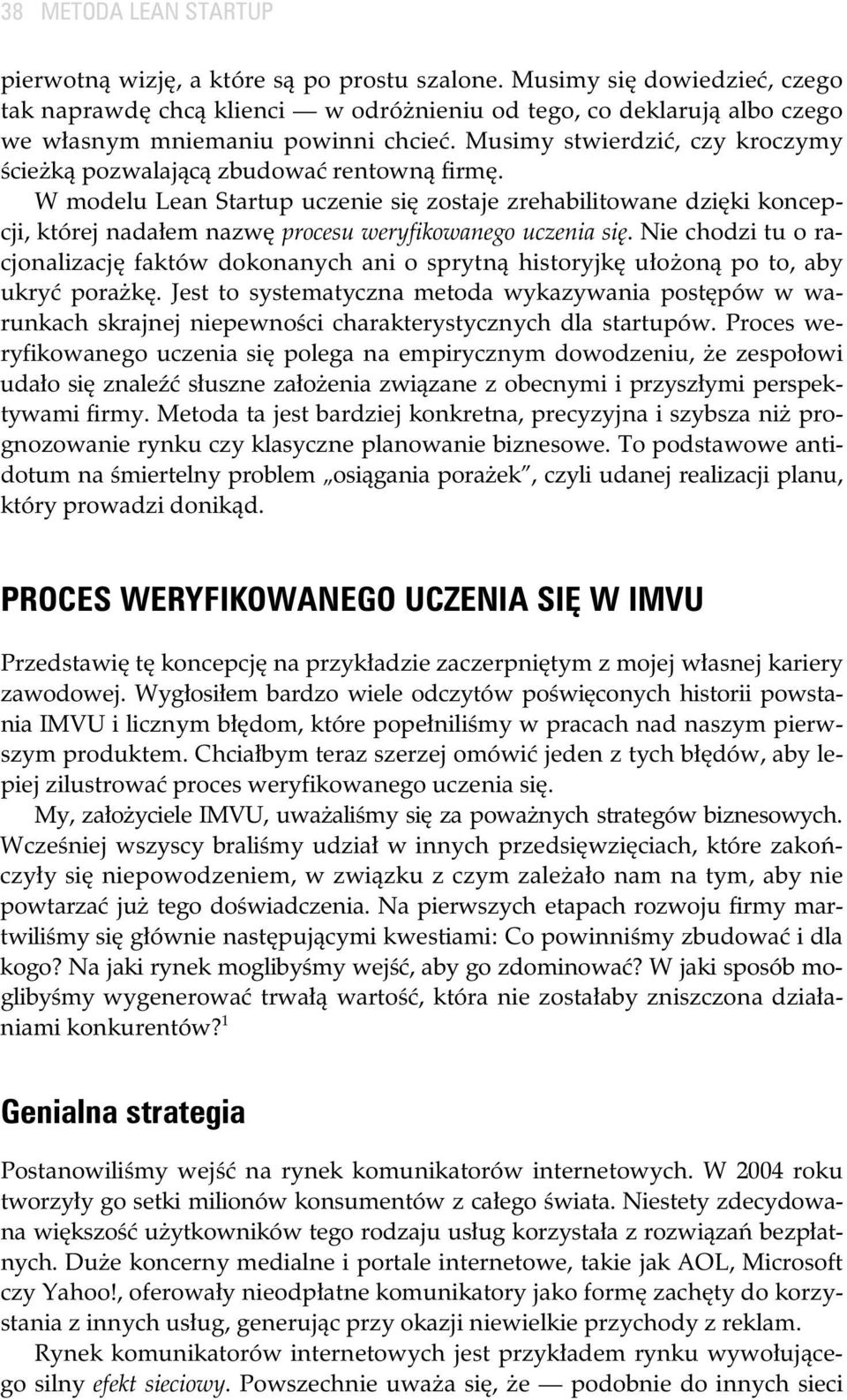 Nie chodzi tu o racjonalizacj faktów dokonanych ani o sprytn historyjk u o on po to, aby ukry pora k.