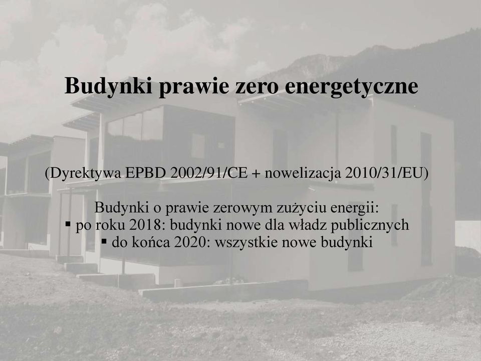 zerowym zużyciu energii: po roku 2018: budynki nowe