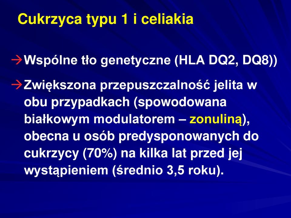 białkowym modulatorem zonuliną), obecna u osób predysponowanych do