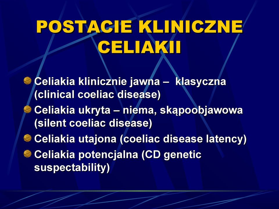 skąpoobjawowa (silent coeliac disease) Celiakia utajona