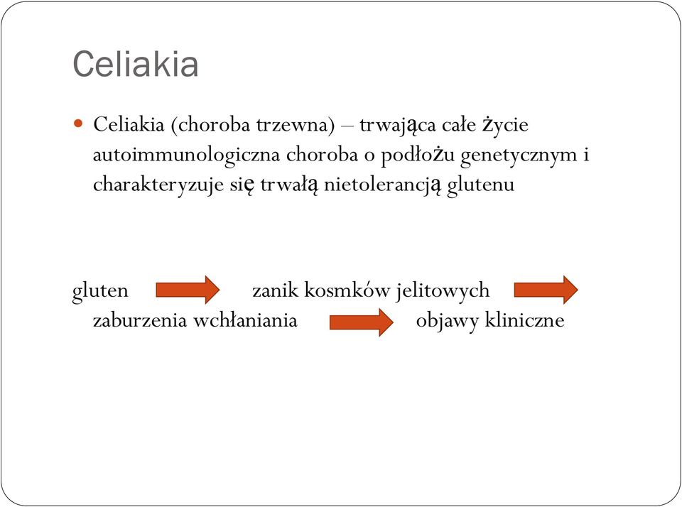 charakteryzuje się trwałą nietolerancją glutenu gluten