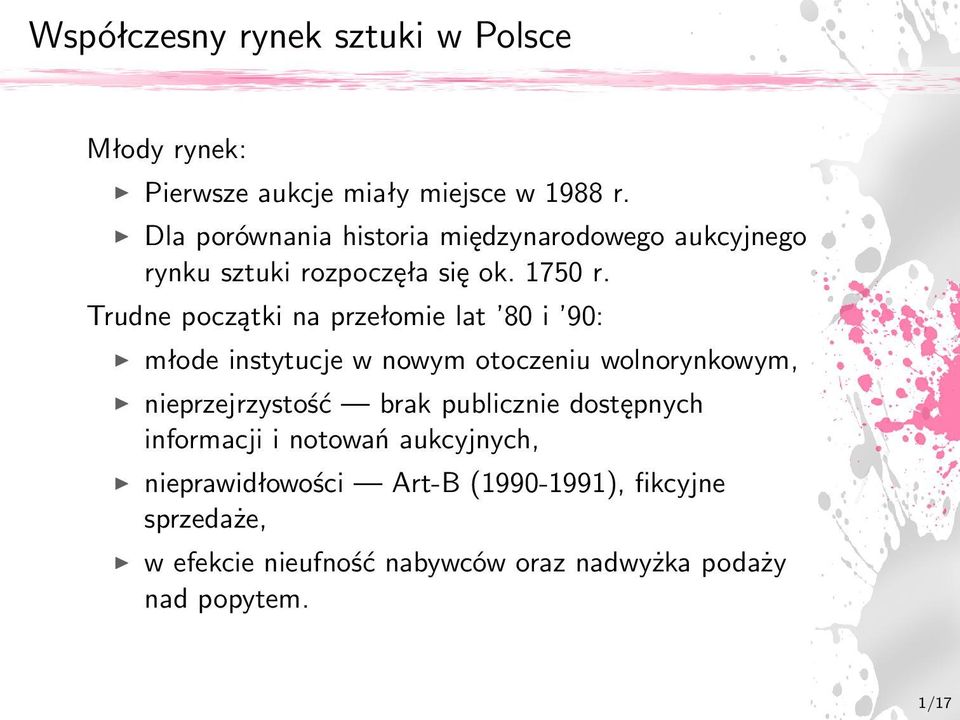 Trudne początki na przełomie lat 80 i 90: młode instytucje w nowym otoczeniu wolnorynkowym, nieprzejrzystość brak