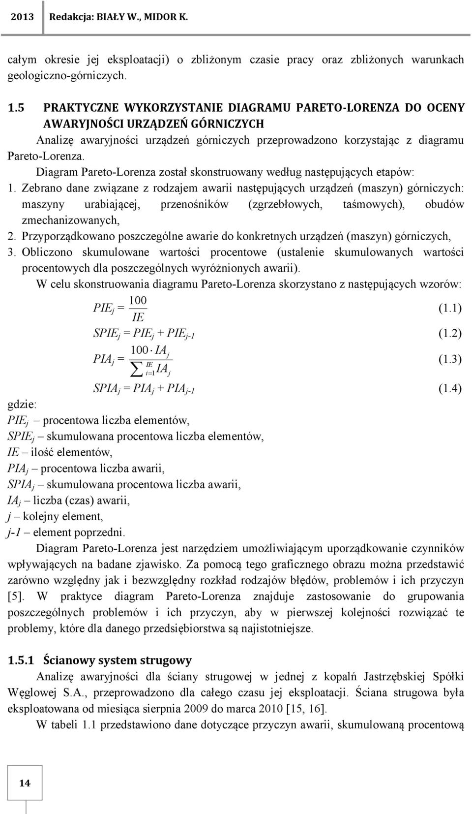 Diagram Pareto-Lorenza został skonstruowany według następujących etapów: 1.